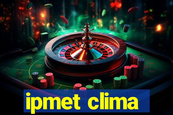 ipmet clima